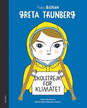 PETITA & GRAN GRETA THUNBERG | 9788490656778 | SÁNCHEZ VEGARA, MARÍA ISABEL | Llibreria La Gralla | Llibreria online de Granollers