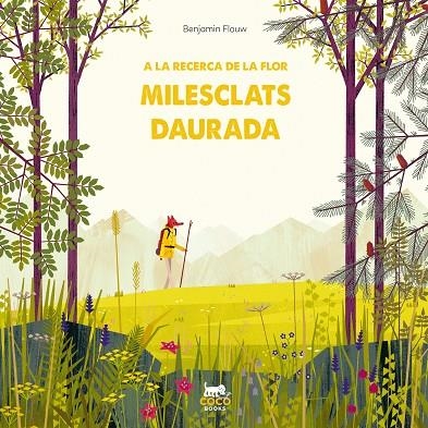 A LA RECERCA DE LA FLOR MILESCLATS DAURADA | 9788412103359 | FLOUW, BENJAMIN | Llibreria La Gralla | Llibreria online de Granollers