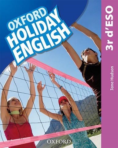 HOLIDAY ENGLISH 3.º ESO. STUDENT'S PACK (CATALÁN) 3RD EDITION. REVISED EDITION | 9780194014762 | HUDSON, JANE | Llibreria La Gralla | Llibreria online de Granollers