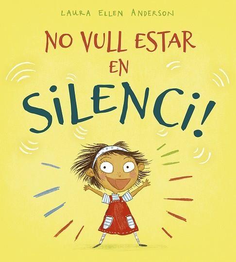 NO VULL ESTAR EN SILENCI! | 9788491453215 | ANDERSON, LAURA ELLEN | Llibreria La Gralla | Llibreria online de Granollers