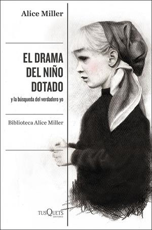 DRAMA DEL NIÑO DOTADO, EL | 9788490668108 | MILLER, ALICE | Llibreria La Gralla | Librería online de Granollers