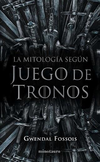 MITOLOGÍA SEGÚN JUEGO DE TRONOS, LA | 9788445008980 | FOSSOIS, GWENDAL | Llibreria La Gralla | Llibreria online de Granollers