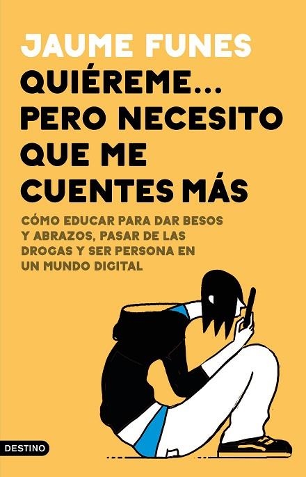 QUIÉREME... PERO NECESITO QUE ME CUENTES MÁS | 9788423357703 | FUNES, JAUME | Llibreria La Gralla | Llibreria online de Granollers