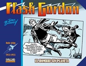 FLASH GORDON. EL HOMBRE SIN PLANETA 1953-1955 (DAILY STRIPS) | 9788417956585 | DAN BARRY | Llibreria La Gralla | Librería online de Granollers