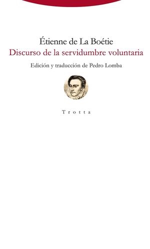 DISCURSO DE LA SERVIDUMBRE VOLUNTARIA | 9788498798050 | BOÉTIE, ÉTIENNE DE LA | Llibreria La Gralla | Librería online de Granollers