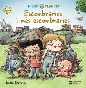 ESCOMBRARIES I MÉS ESCOMBRARIES | 9788448951863 | SERRANO, LUCÍA | Llibreria La Gralla | Librería online de Granollers