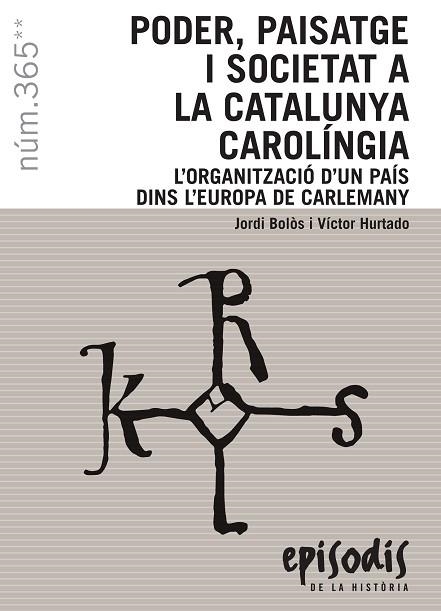 PODER, PAISATGE I SOCIETAT A LA CATALUNYA CAROLINGIA | 9788423208593 | JORDI BOLOS / VICTOR HURTADO | Llibreria La Gralla | Librería online de Granollers
