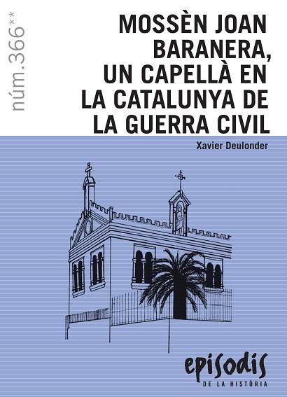 MOSSEN JOAN BARANERA, UN CAPELLA EN LA CATALUNYA DE LA GUERRA CIVIL | 9788423208609 | XAVIER DEULONDER | Llibreria La Gralla | Librería online de Granollers