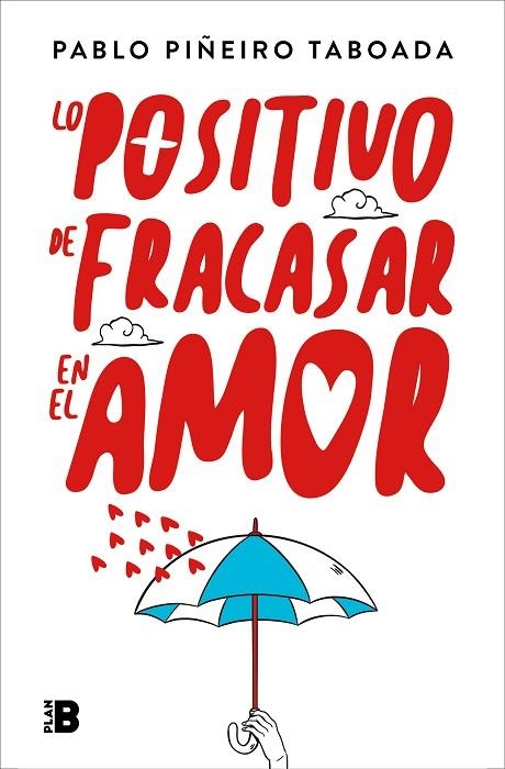 LO POSITIVO DE FRACASAR EN EL AMOR | 9788417809355 | PIÑEIRO, PABLO | Llibreria La Gralla | Llibreria online de Granollers