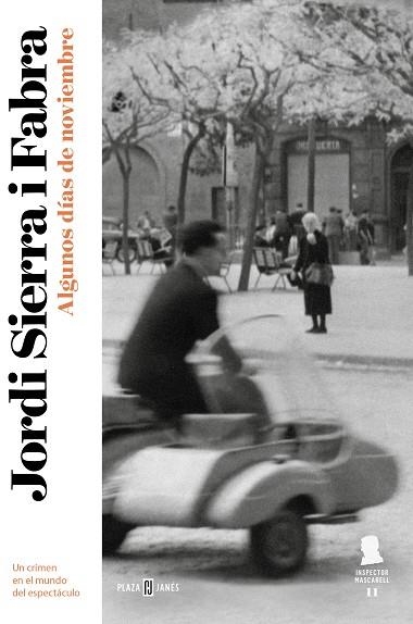 ALGUNOS DÍAS DE NOVIEMBRE (INSPECTOR MASCARELL 11) | 9788401024092 | SIERRA I FABRA, JORDI | Llibreria La Gralla | Librería online de Granollers