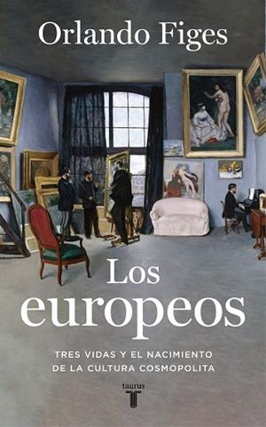 EUROPEOS, LOS | 9788430623396 | FIGES, ORLANDO | Llibreria La Gralla | Librería online de Granollers