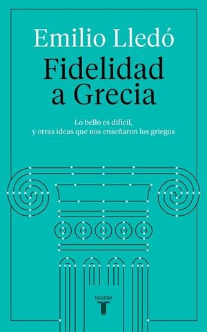 FIDELIDAD A GRECIA | 9788430623532 | LLEDÓ, EMILIO | Llibreria La Gralla | Librería online de Granollers