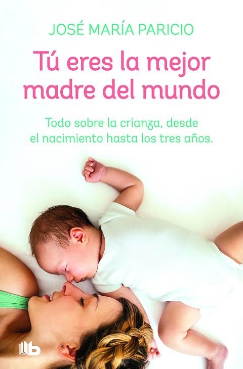 TÚ ERES LA MEJOR MADRE DEL MUNDO (BOLSILLO) | 9788413141817 | PARICIO, DR. JOSÉ MARÍA | Llibreria La Gralla | Librería online de Granollers