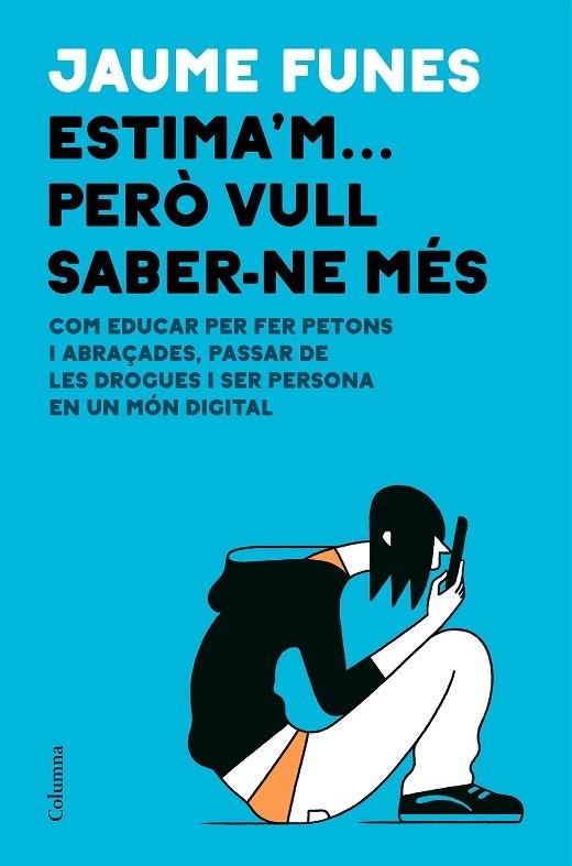 ESTIMA'M... PERÒ VULL SABER-NE MÉS | 9788466426640 | FUNES ARTIAGA, JAUME | Llibreria La Gralla | Librería online de Granollers