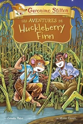 AVENTURES DE HUCKLEBERRY FINN, LES | 9788418134678 | STILTON, GERONIMO | Llibreria La Gralla | Llibreria online de Granollers