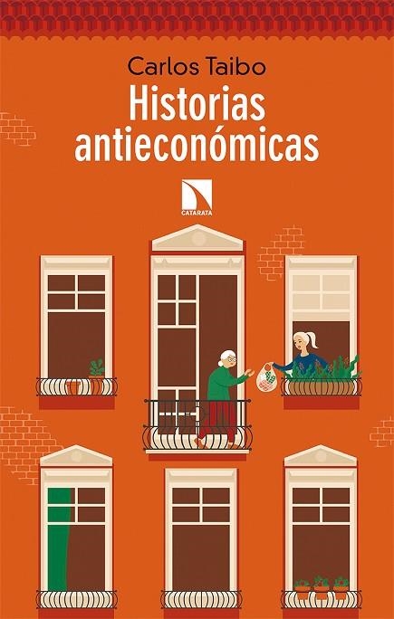 HISTORIAS ANTIECONÓMICAS | 9788490979792 | TAIBO ARIAS, CARLOS | Llibreria La Gralla | Llibreria online de Granollers