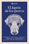 JAPON DE LOS PERROS, EL | 9788417419417 | MOTOYA, YUKIKO/OE, KENZABURO/TAWADA, YOKO | Llibreria La Gralla | Librería online de Granollers