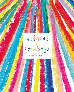 DILEMAS Y COWBOYS | 9788412109160 | LOZANO CACHORRO | Llibreria La Gralla | Llibreria online de Granollers