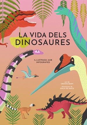 VIDA DELS DINOSAURES, LA | 9788468242453 | BANFI, CRISTINA | Llibreria La Gralla | Librería online de Granollers