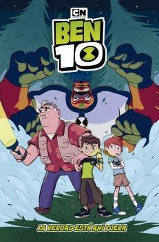 BEN 10: LA VERDAD ESTA AHI FUERA | 9788467940381 | LEE, C. B./ CHEN, LIDAN | Llibreria La Gralla | Llibreria online de Granollers