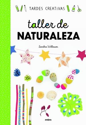TALLER DE NATURALEZA | 9788417165376 | WILLAUER, SANDRA | Llibreria La Gralla | Librería online de Granollers