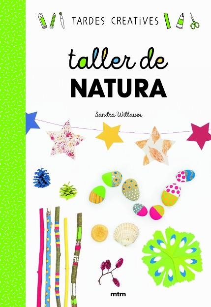 TALLER DE NATURA | 9788417165383 | WILLAUER, SANDRA | Llibreria La Gralla | Llibreria online de Granollers