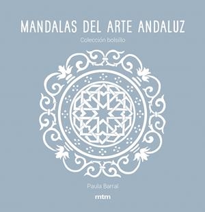 MANDALAS DEL ARTE ANDALUZ | 9788417165475 | BARRAL LAZO, PAULA | Llibreria La Gralla | Librería online de Granollers
