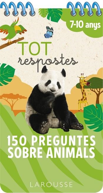 TOT RESPOSTES.150 PREGUNTES SOBRE ANIMALS | 9788417720827 | LAROUSSE EDITORIAL | Llibreria La Gralla | Librería online de Granollers