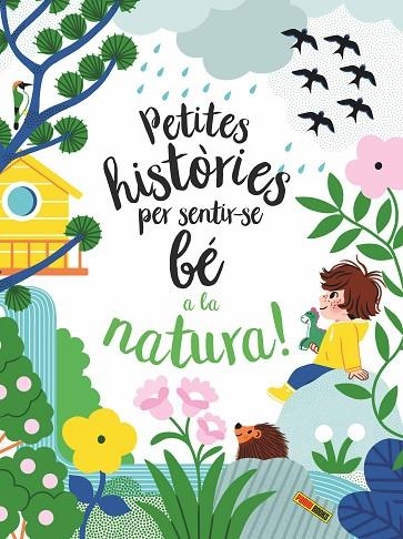 PETITES HISTORIES PER SENTIR-SE BE A LA NATURA | 9788413343259 | VV.AA | Llibreria La Gralla | Llibreria online de Granollers
