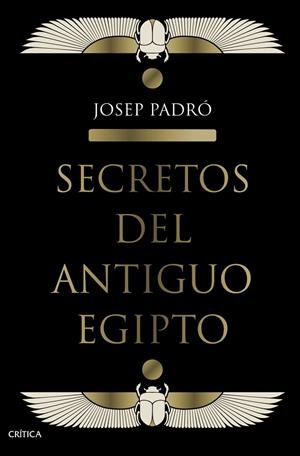 SECRETOS DEL ANTIGUO EGIPTO | 9788491992158 | PADRÓ, JOSEP | Llibreria La Gralla | Librería online de Granollers
