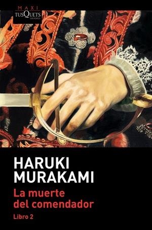 MUERTE DEL COMENDADOR (LIBRO 2), LA (BOLSILLO) | 9788490668139 | MURAKAMI, HARUKI | Llibreria La Gralla | Librería online de Granollers