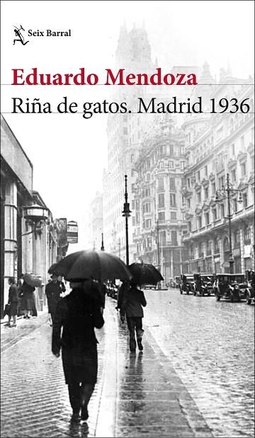 RIÑA DE GATOS. MADRID 1936 | 9788432236594 | MENDOZA, EDUARDO | Llibreria La Gralla | Llibreria online de Granollers