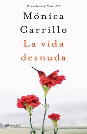 VIDA DESNUDA, LA (PREMIO AZORIN 2020) | 9788408227120 | CARRILLO, MÓNICA | Llibreria La Gralla | Librería online de Granollers