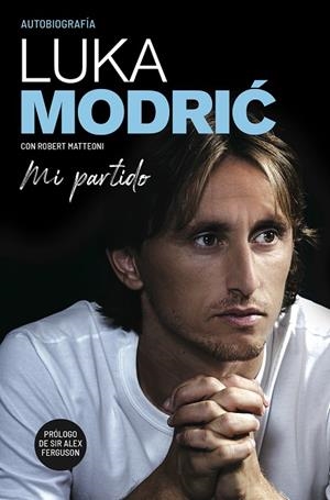 MI PARTIDO LA AUTOBIOGRAFÍA DE LUKA MODRIC | 9788412063752 | MODRIC, LUKA | Llibreria La Gralla | Librería online de Granollers