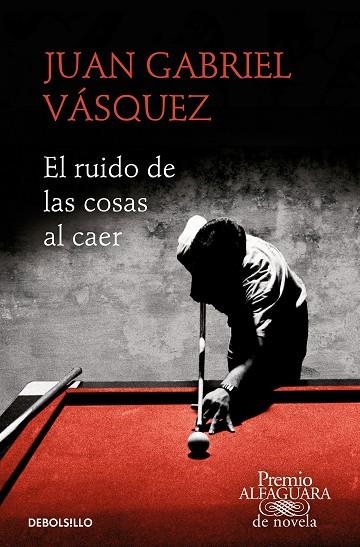 RUIDO DE LAS COSAS AL CAER (PREMIO ALFAGUARA DE NOVELA 2011 - ED. BOLSILLO), EL | 9788466353557 | VÁSQUEZ, JUAN GABRIEL | Llibreria La Gralla | Librería online de Granollers