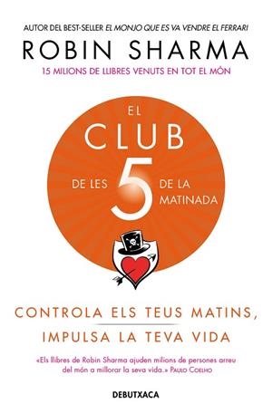 CLUB DE LES 5 DE LA MATINADA, EL (BUTXACA) | 9788418132308 | SHARMA, ROBIN | Llibreria La Gralla | Librería online de Granollers