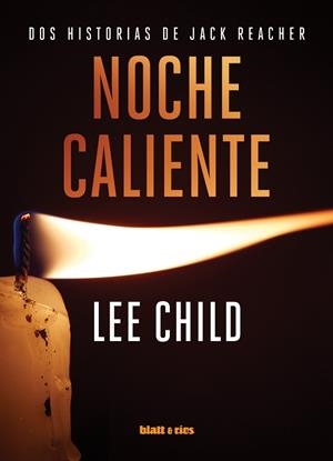 NOCHE CALIENTE (BOLSILLO) | 9788412180800 | CHILD, LEE | Llibreria La Gralla | Librería online de Granollers