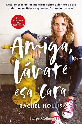 AMIGA, LÁVATE ESA CARA | 9788491394761 | HOLLIS, RACHEL | Llibreria La Gralla | Librería online de Granollers