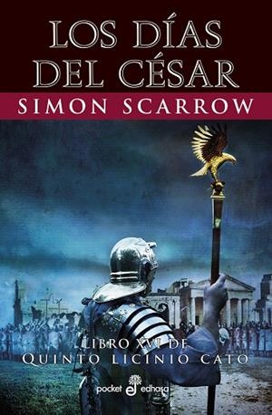 DÍAS DEL CÉSAR (XVI), LOS (BOLSILLO) | 9788435021920 | SCARROW, SIMON | Llibreria La Gralla | Llibreria online de Granollers