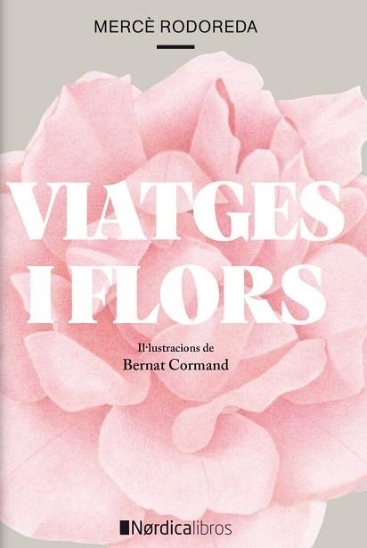 VIATGES I FLORS | 9788418067266 | RODOREDA, MERCÉ | Llibreria La Gralla | Llibreria online de Granollers