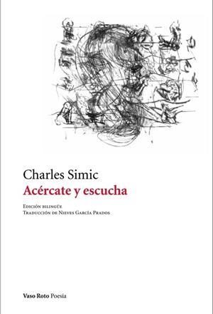 ACÉRCATE Y ESCUCHA | 9788412163827 | SIMIC, CHARLES | Llibreria La Gralla | Llibreria online de Granollers