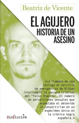 EL AGUJERO. HISTORIA DE UN ASESINO | 9788417847470 | DE VICENTE, BEATRIZ | Llibreria La Gralla | Llibreria online de Granollers