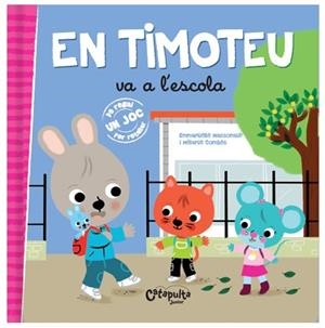 EN TIMOTEU VA A L'ESCOLA - CAT | 9789876378536 | LOS EDITORES DE CATAPULTA | Llibreria La Gralla | Librería online de Granollers