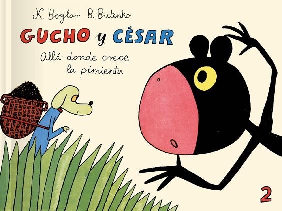 GUCHO Y CÉSAR ALLÁ DONDE CRECE LA PIMIENTA | 9788417617134 | BUTENKO, BOHDAN/BOGLAR, KRYSTYNA | Llibreria La Gralla | Llibreria online de Granollers