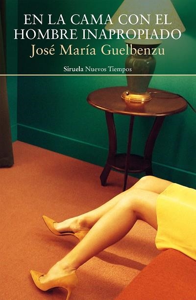 EN LA CAMA CON EL HOMBRE INAPROPIADO | 9788417996741 | GUELBENZU, JOSÉ MARÍA | Llibreria La Gralla | Llibreria online de Granollers