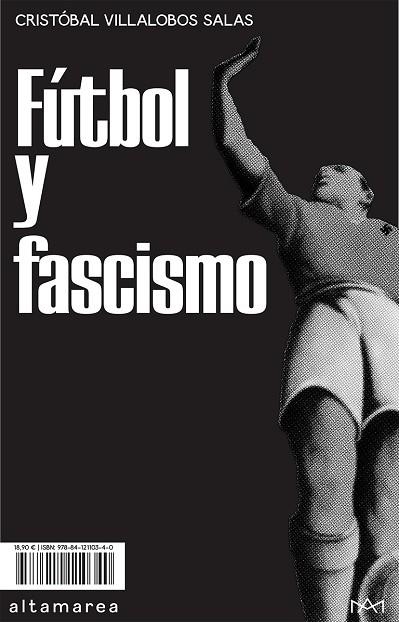 FÚTBOL Y FASCISMO | 9788412110340 | VILLALOBOS SALAS, CRISTÓBAL | Llibreria La Gralla | Llibreria online de Granollers