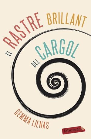 RASTRE BRILLANT DEL CARGOL, EL (BUTXACA) | 9788417423551 | LIENAS, GEMMA | Llibreria La Gralla | Llibreria online de Granollers