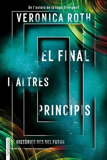 FINAL I ALTRES PRINCIPIS, EL | 9788417515782 | ROTH, VERONICA | Llibreria La Gralla | Librería online de Granollers