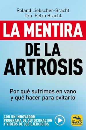 MENTIRA DE LA ARTROSIS, LA | 9788417080518 | LIEBSCHER-BRACHT, ROLAND / BRACHT, PETRA | Llibreria La Gralla | Llibreria online de Granollers