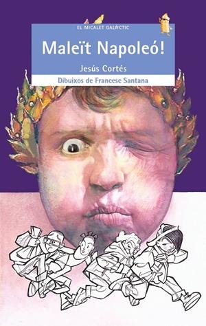 MALEÏT NAPOLEÓ! | 9788490263563 | CORTÉS ZARZOSO, JESÚS | Llibreria La Gralla | Librería online de Granollers